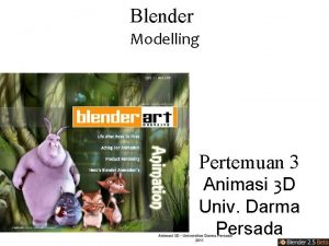 Blender Modelling Pertemuan 3 Animasi 3 D Univ