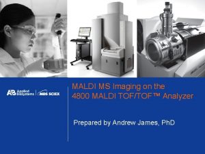 MALDI MS Imaging on the 4800 MALDI TOFTOF