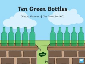 if one green bottle should Ten And green