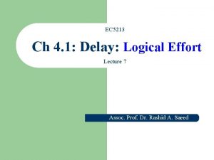 EC 5213 Ch 4 1 Delay Logical Effort