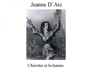 Jeanne DArc Lhrone et la femme Ne Domremy