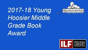 2017 18 Young Hoosier Middle Grade Book Award