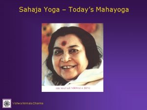 Sahaja Yoga Todays Mahayoga Vishwa Nirmala Dharma Everyday