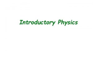 Introductory Physics Last Lecture Angular velocity acceleration Rotational