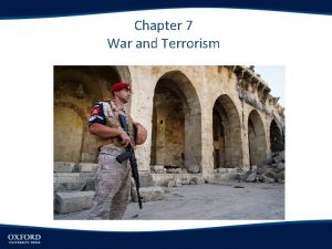 Chapter 7 War and Terrorism Chapter 7 War