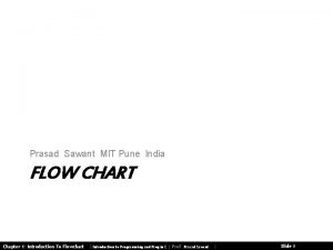 Prasad Sawant MIT Pune India FLOW CHART Chapter