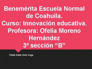 Benemrita Escuela Normal de Coahuila Curso Innovacin educativa