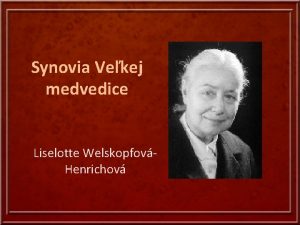 Synovia Vekej medvedice Liselotte WelskopfovHenrichov Synovia Vekej medvedice