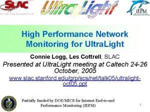 High Performance Network Monitoring for Ultra Light Connie
