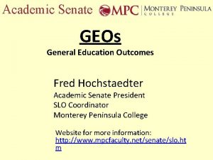 Academic Senate GEOs General Education Outcomes Fred Hochstaedter