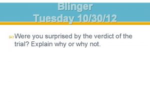 Blinger Tuesday 103012 Were you surprised by the