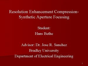 Resolution Enhancement Compression Synthetic Aperture Focusing Student Hans