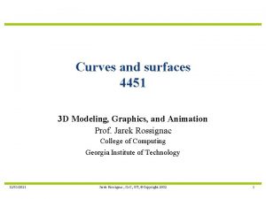 Curves and surfaces 4451 3 D Modeling Graphics