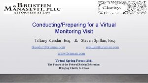 ConductingPreparing for a Virtual Monitoring Visit Tiffany Kesslar