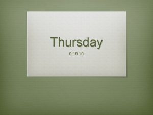 Thursday 9 19 Todays Agenda v Introduce Project