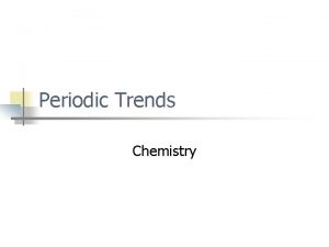 Periodic Trends Chemistry Part I Atomic Size Atomic