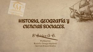 HISTORIA GEOGRAFA Y CIENCIAS SOCIALES 8 Bsico AB