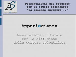 Presentazione del progetto per le scuole secondarie La