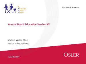 Osler Hoskin Harcourt LLP Annual Board Education Session