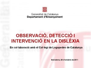 OBSERVACI DETECCI I INTERVENCI EN LA DISLXIA En