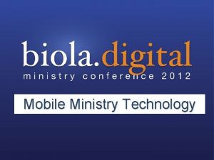 Mobile Ministry Technology By John Edmiston feel free