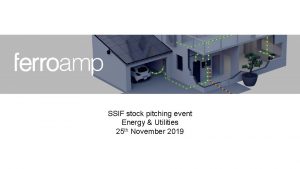 SSIF stock pitching event Energy Utilities 25 th