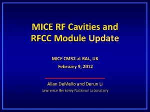MICE RF Cavities and RFCC Module Update MICE