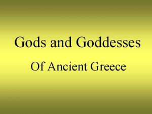 Gods and Goddesses Of Ancient Greece The Greeks