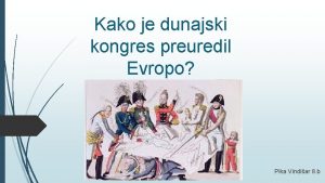 Kako je dunajski kongres preuredil Evropo Pika Vindiar