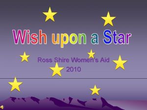 Ross Shire Womens Aid 2010 Hello I am