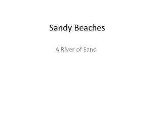 Sandy Beaches A River of Sand Beach Composition