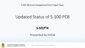 S101 Electronic Navigational Chart Project Team Updated Status