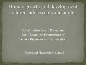 Human growth and development children adolescents and adults