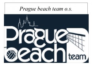 Prague beach team o s Vznik PBT Npad