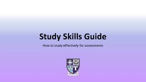 Study Skills Guide How to study effectively for