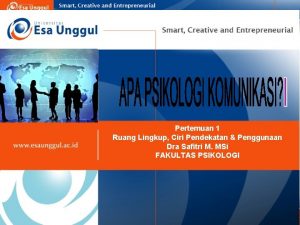 Pertemuan 1 Ruang Lingkup Ciri Pendekatan Penggunaan Dra