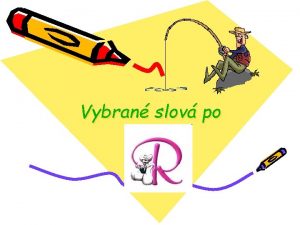 Vybran slov po R Rozprvka Rys na udici