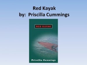 Red Kayak by Priscilla Cummings cuffing a blow