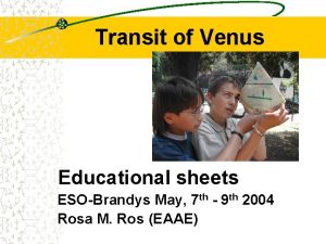Transit of Venus Educational sheets ESOBrandys May 7