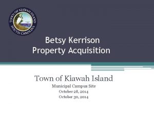 Betsy Kerrison Property Acquisition Town of Kiawah Island