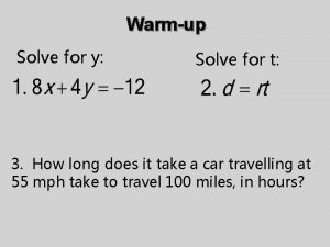 Warmup Solve for y Solve for t 3