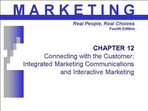 MARKETING Real People Real Choices Fourth Edition CHAPTER