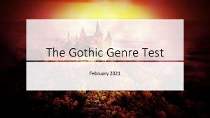 The Gothic Genre Test February 2021 The Gothic