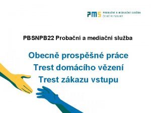 PBSNPB 22 Proban a median sluba Obecn prospn