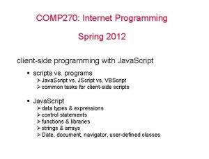 COMP 270 Internet Programming Spring 2012 clientside programming