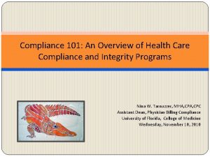Compliance 101 An Overview of Health Care Compliance