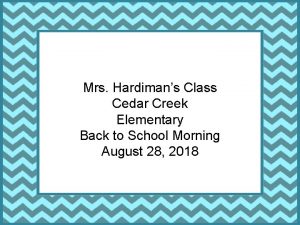 Mrs Hardimans Class Cedar Creek Elementary Back to