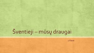 ventieji ms draugai 2 klas O kaip jums