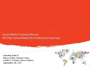 Social Media Training Manual AET562 Social Media for