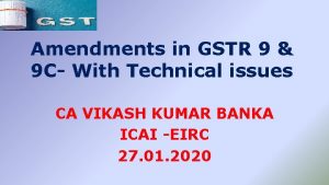 Amendments in GSTR 9 9 C With Technical